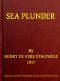 [Gutenberg 53179] • Sea Plunder